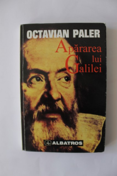 Octavian Paler Apararea lui galilei