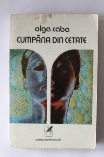 Olga Caba - Cumpana din cetate