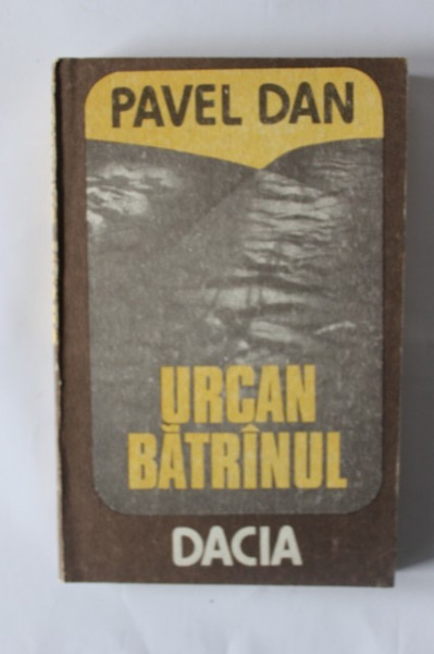 Pavel Dan - Urcan batranul
