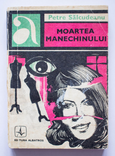Petre Salcudeanu - Moartea manechinului