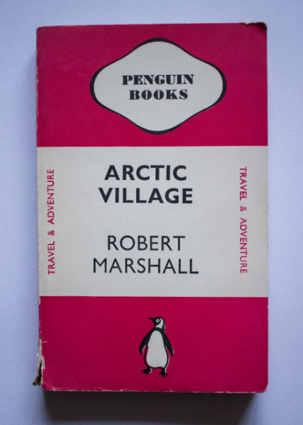 Robert Marshall - Arctic Village
