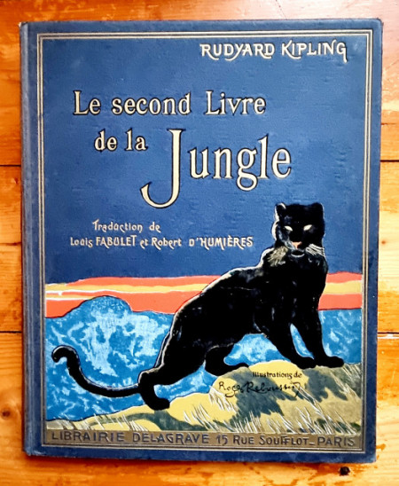 Rudyard Kipling - Le second Livre de la Jungle. Illustrations de Roger Reboussin (editie hardcover)
