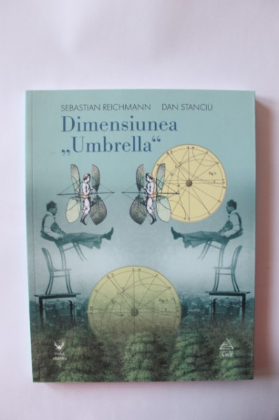 Sebastian Reichmann, Dan Stanciu - Dimensiunea ”Umbrella”