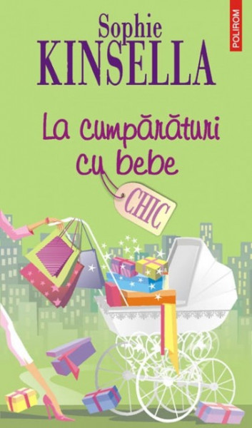 Sophie Kinsella - La cumparaturi cu bebe