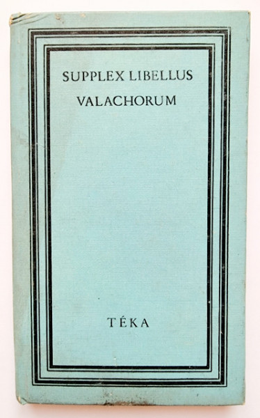 Supplex Libellus Valachorum (editie hardcover)