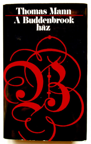 Thomas Mann - A Buddenbrook haz (editie hardcover)