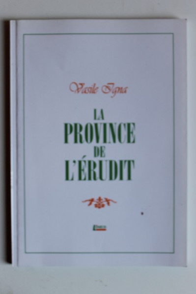 Vasile Igna - La province de l`erudit