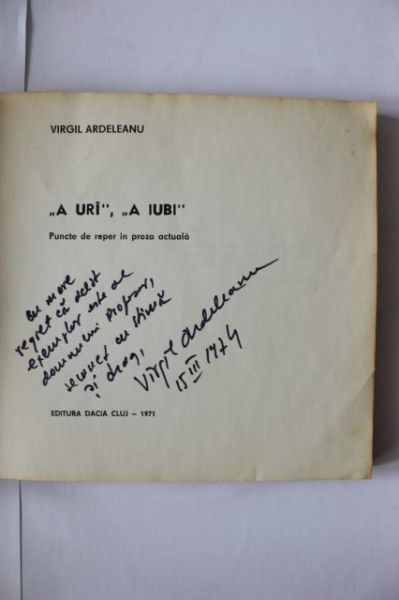 Virgil Ardeleanu - A uri, a iubi (cu autograf)