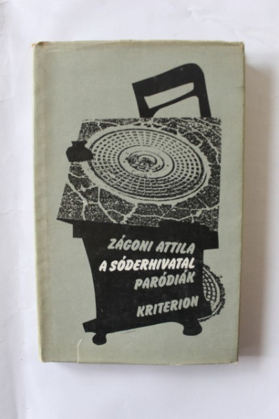Zagoni Attila - A soderhivatal parodiak (editie hardcover)