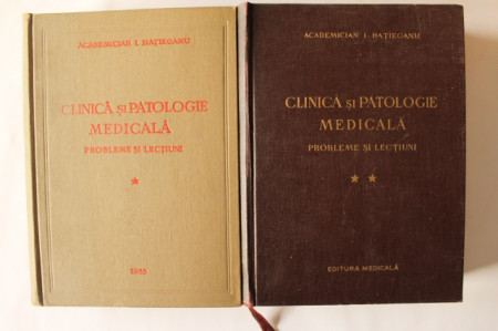 Academician I. Hatieganu - Clinica si patologie medicala. Probleme si lectiuni (2 vol.)