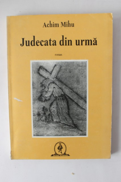 Achim Mihu - Judecata din urma