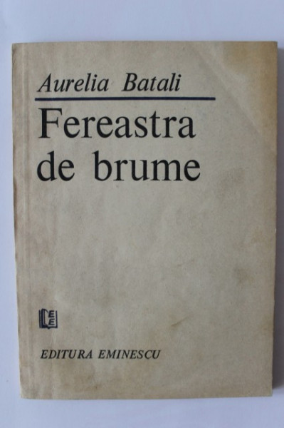 Aurelia Batali - Fereastra de brume