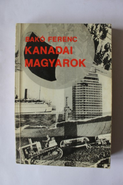 Bako Ferenc - Kanadai magyarok