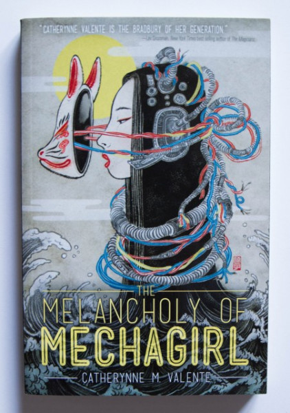Catherynne M. Valente - The Melancholy of Mechagirl