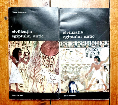 Claire Lalouette - Civilizatia Egiptului antic (2 vol.)