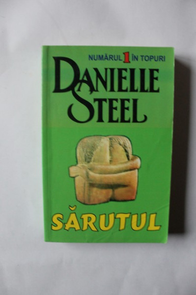 Danielle Steel - Sarutul