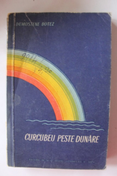 Demostene Botez - Curcubeu peste Dunare