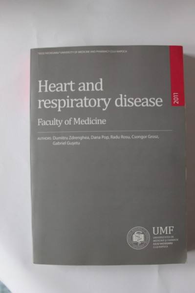 Dumitru Zdrenghea, Dana Pop, Radu Rosu, Csongor Grosz, Gabriel Gusetu - Heart and respiratory disease (editie in limba engleza)