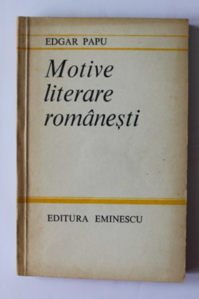 Edgar Papu - Motive literare romanesti