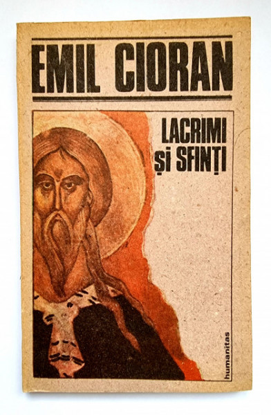 Emil Cioran - Lacrimi si sfinti
