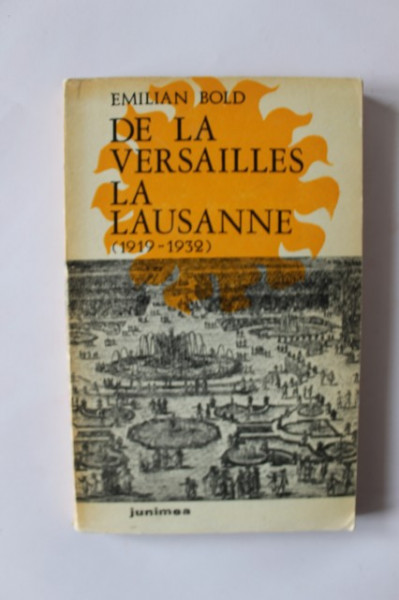 Emilian Bold - De la Versailles la Lausanne (1919-1932)