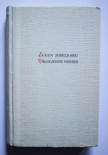 Eugen Jebeleanu - Valogatott versek (editie hardcover)