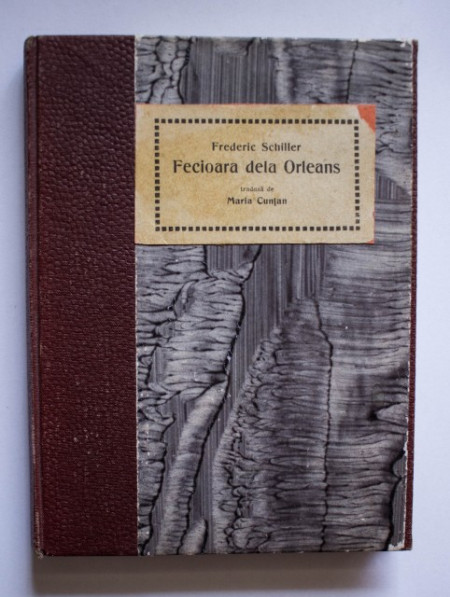 Frederic Schiller - Fecioara dela Orleans. Conducatori de popoare (2 vol., colegate, editie hardcover, frumos relegata)