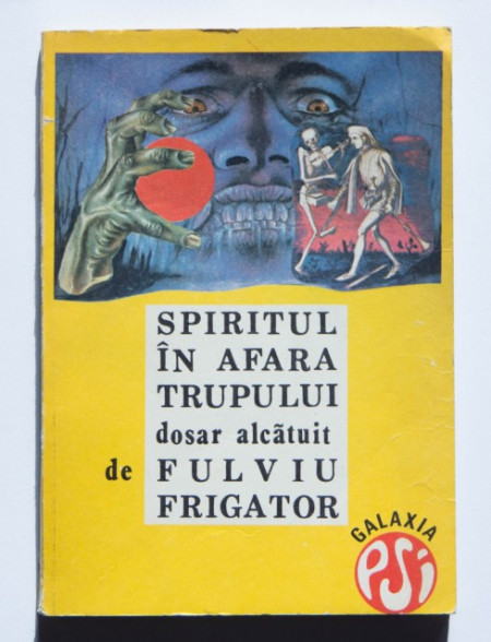 Fulviu Frigator - Spiritul in afara trupului
