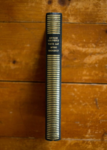 G. Calinescu - Viata lui Mihai Eminescu (editie hardcover)