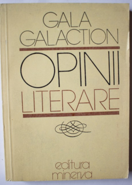 Gala Galaction - Opinii literare