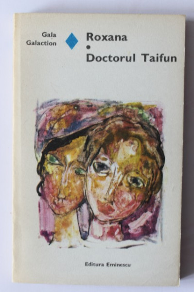 Gala Galaction - Roxana. Doctorul Taifun