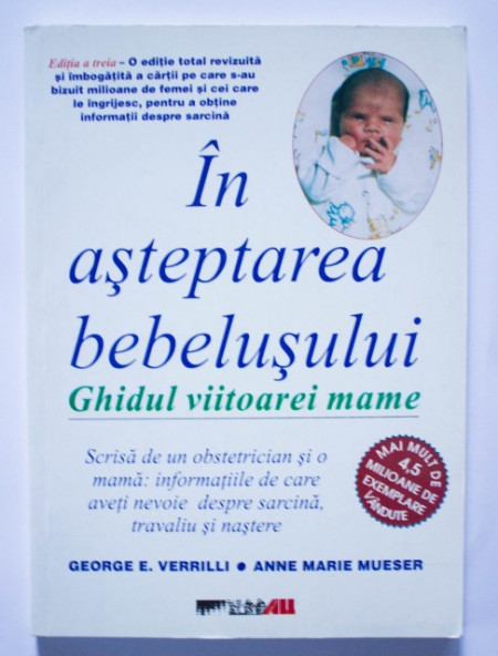 George E. Verrilli, Anne Marie Mueser - In asteptarea bebelusului. Ghidul viitoarei mame