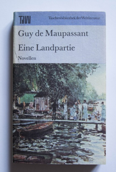 Guy de Maupassant - Eine Landpartie