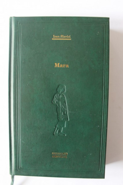 Ioan Slavici - Mara (editie hardcover)