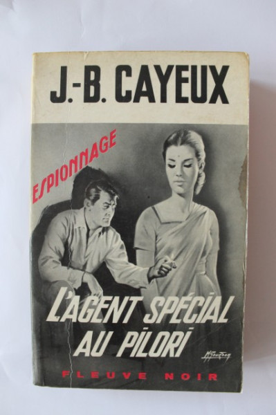 J.-B. Cayeux - L`agent special au pilori