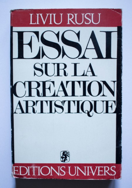 Liviu Rusu - Essai sur la creation artistique