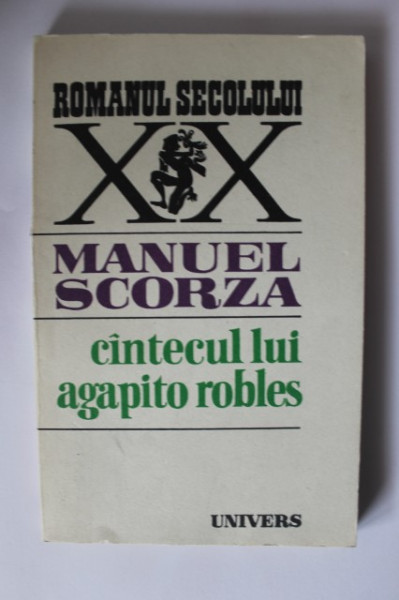 Manuel Scorza - Cantecul lui Agapito Robles