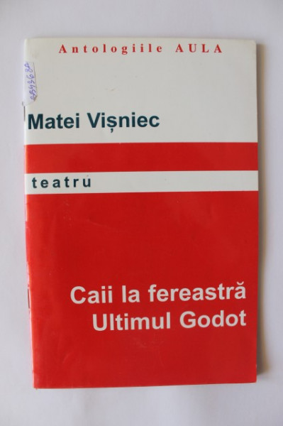 Matei Visniec - Caii de la fereastra. Ultimul Godot