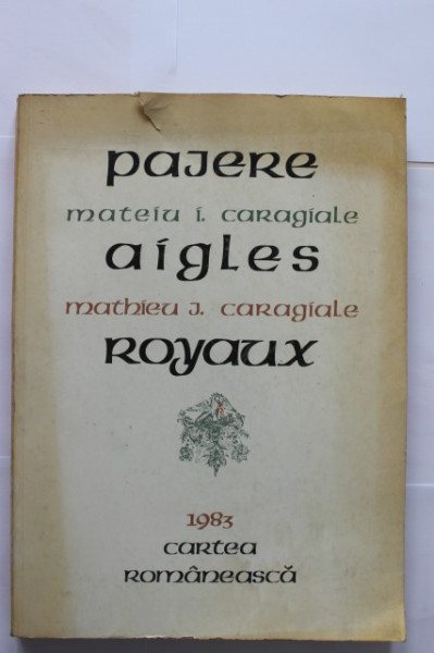 Mateiu I. Caragiale - Pajere / Aigles Royaux (editie bilingva, romano-franceza)
