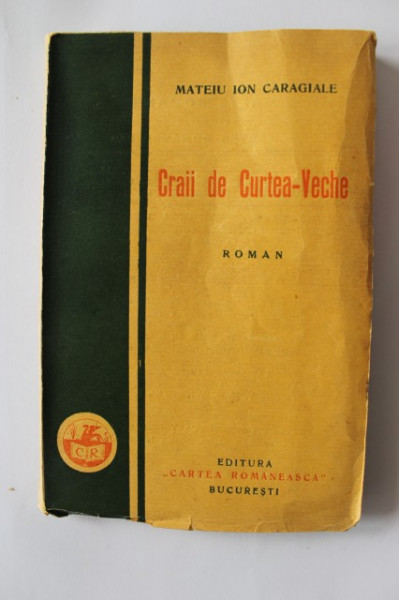 Mateiu Ion Caragiale - Craii de Curtea-Veche (editie princeps, interbelica)