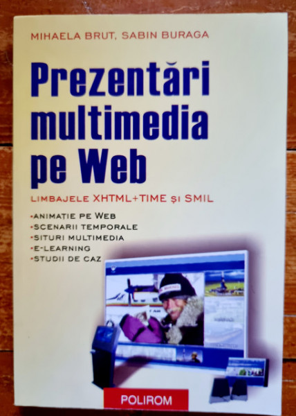 Mihaela Brut, Sabin Buraga - Prezentari multumedia pe Web. Limbajele XHTML + TIME si SMIL