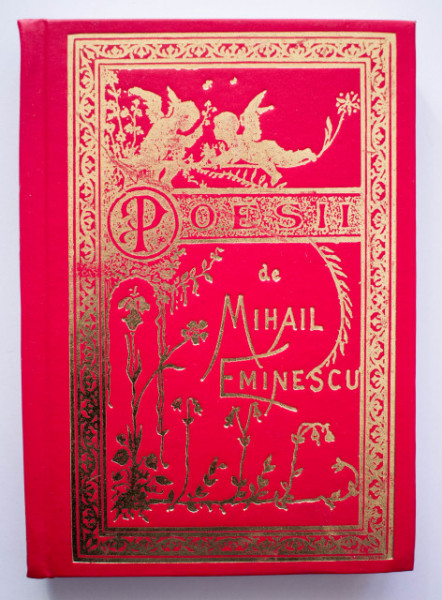 Mihail Eminescu - Poesii (editie hardcover, bibliofila, facsimilata dupa editia din 1884)