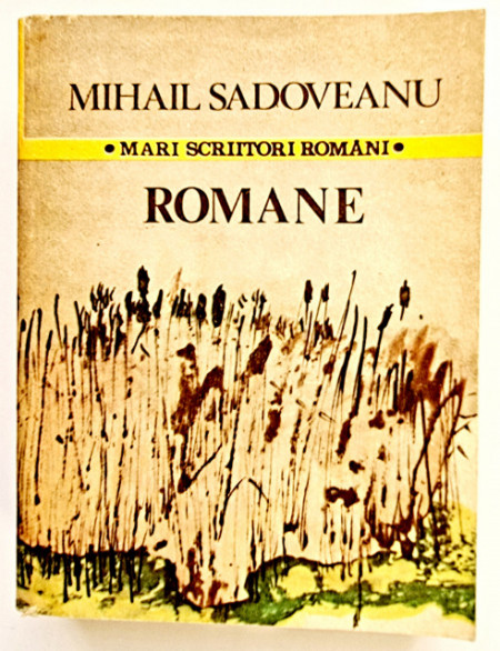 Mihail Sadoveanu - Romane (Locul unde nu s-a intamplat nimic. Noptile de Sanziene. Ostrovul lupilor)