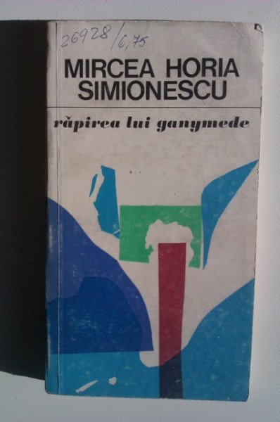 Mircea Horia Simionescu - Rapirea lui Ganymede