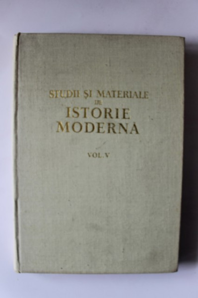 N. Adaniloaie, Dan Berindei - Studii si materiale de istorie moderna (vol. V, editie hardcover)