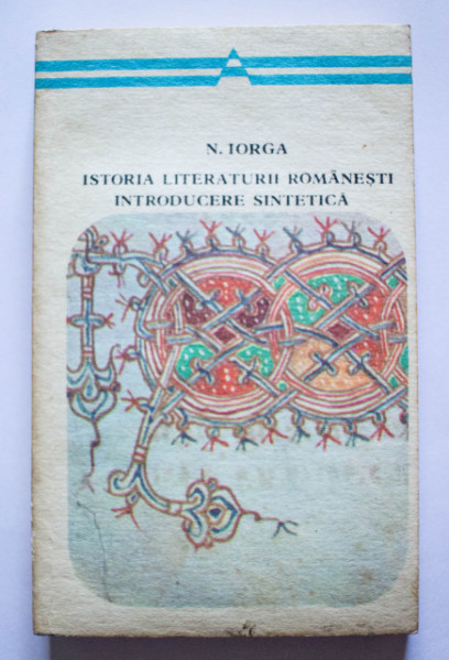 N. Iorga - Istoria literaturii romanesti. Introducere sintetica