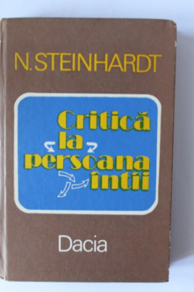 N. Steinhardt - Critica la persoana intai (editie hardcover)
