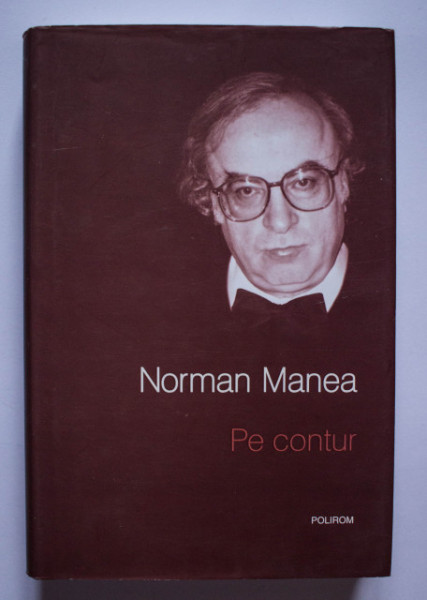 Norman Manea - Pe contur (editie hardcover)