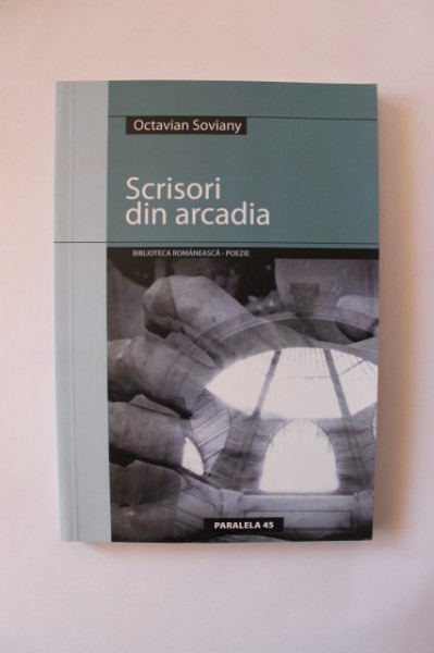 Octavian Soviany - Scrisori din arcadia