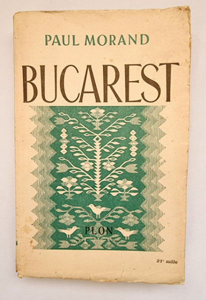 Paul Morand - Bucarest